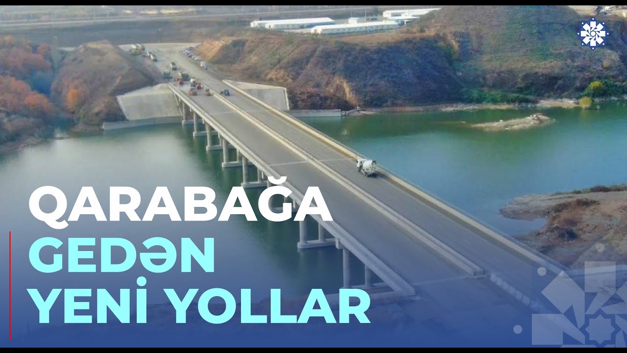 Bu yollar Qarabağa gediş-gəlişi asanlaşdıracaq
