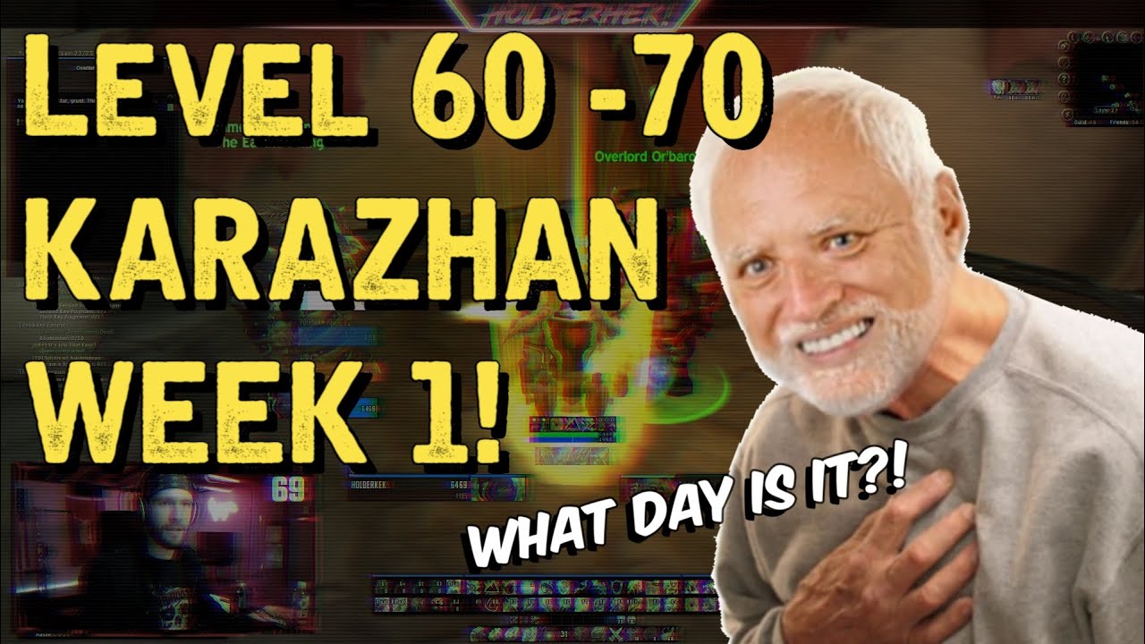TBC CLASSIC - 60 to 70 and Kara WEEK ONE!