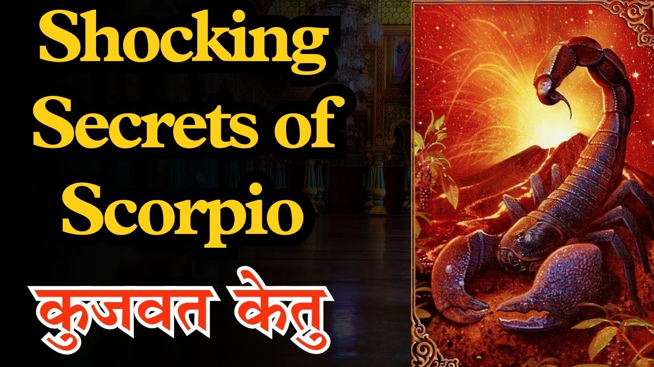 Planets & Scorpio-Learn Hidden& amazing Secrets of Scorpio/कुजावत केतु