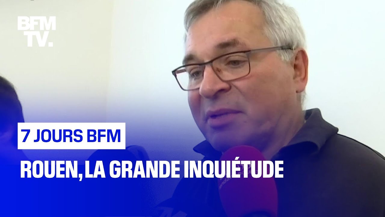Rouen, la grande inqui&eacute;tude