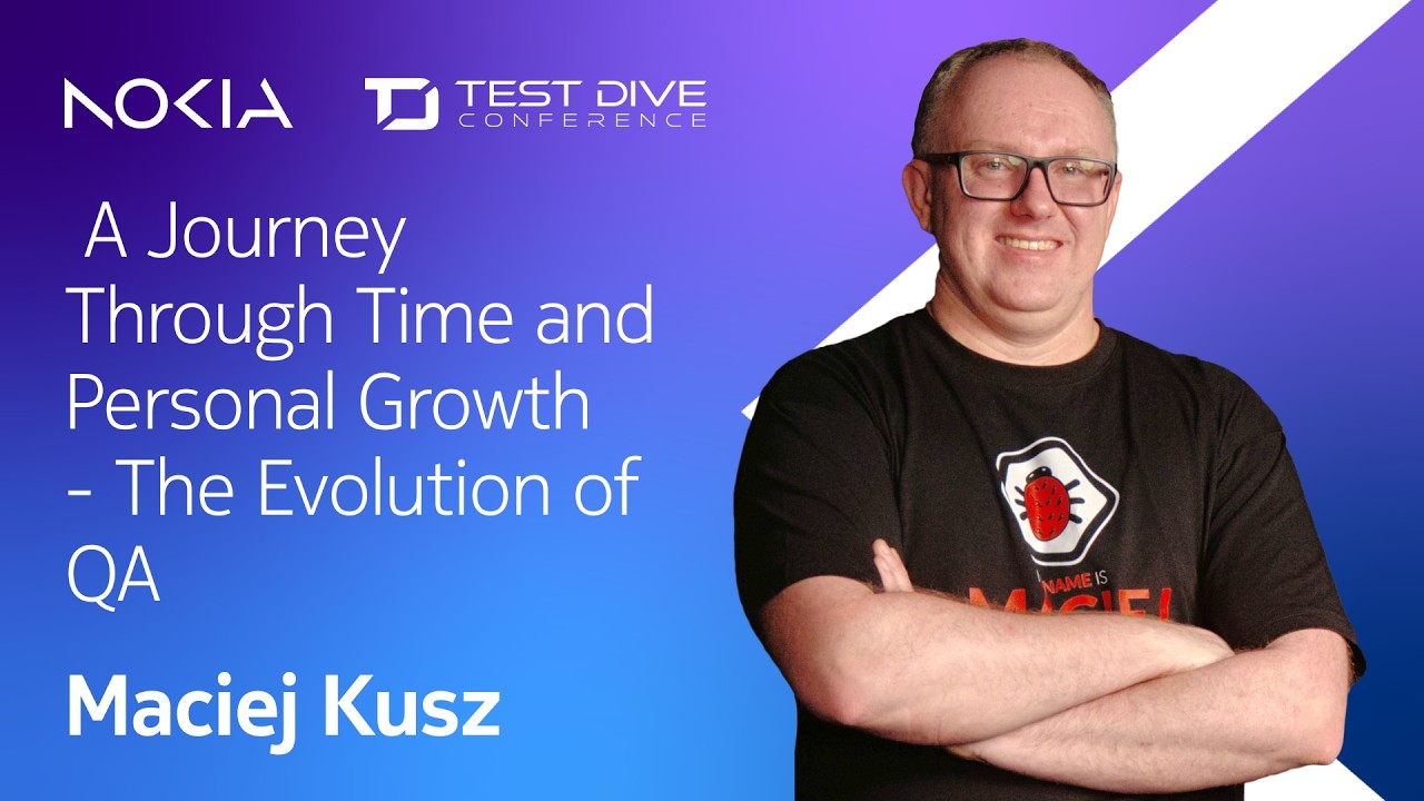 A Journey Through Time and Personal Growth - The Evolution of QA I Maciej Kusz I Test Dive 2025