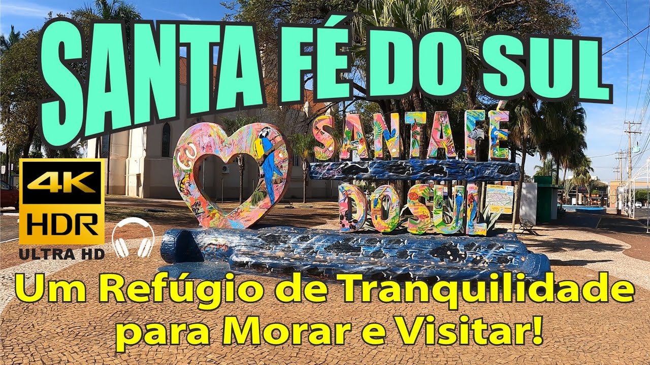 SANTA FÉ DO SUL SP O Destino Turístico dos Seus Sonhos!