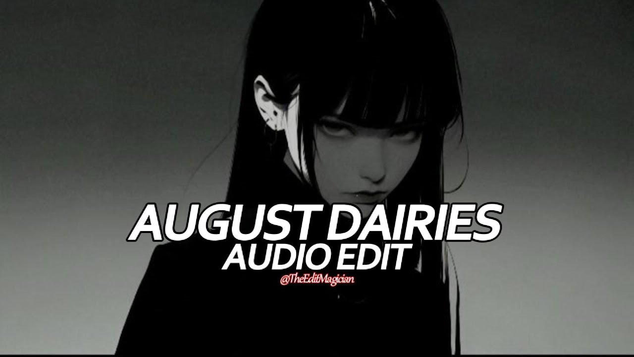 August Diaries - Dharia『edit audio』