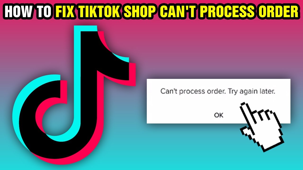 How To Fix TikTok Shop Can't Process Order (2025)