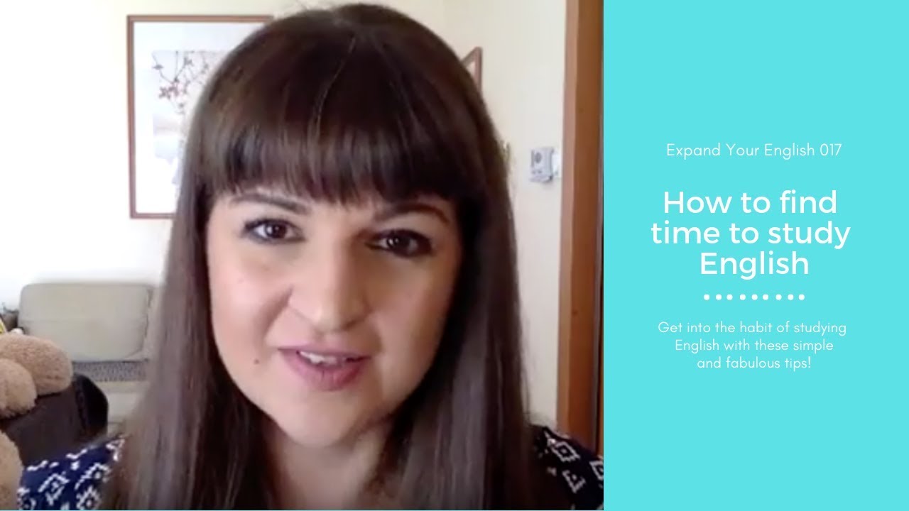 Time saving tips: How to find time to &ldquo;study&rdquo; English
