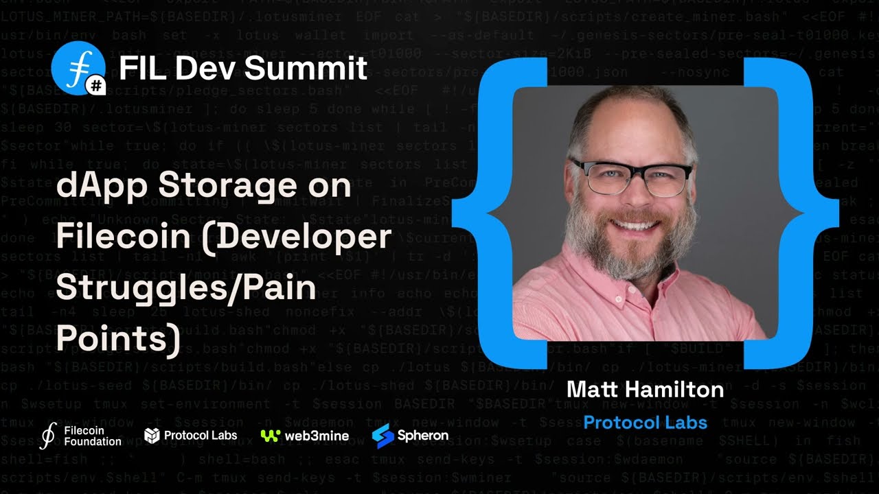 dApp Storage on Filecoin (Developer Struggles/Pain Points) - Matt Hamilton