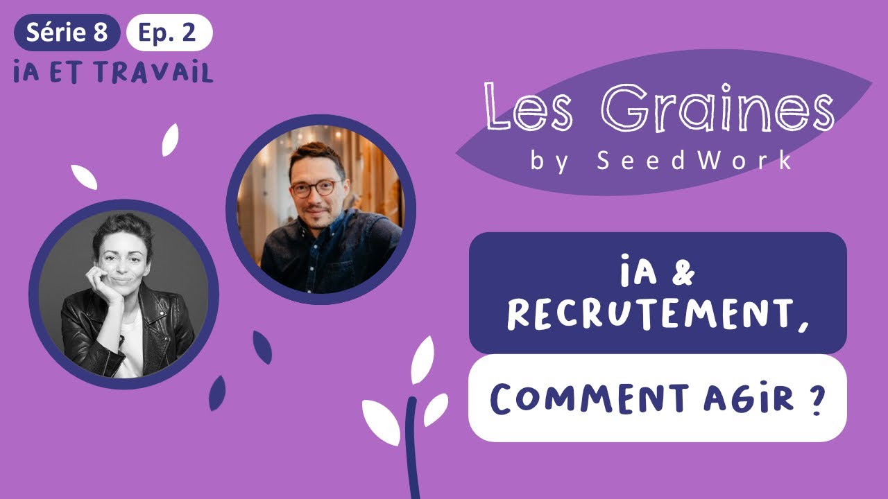 Série 8 - Episode 2 : IA & recrutement : Comment agir ?
