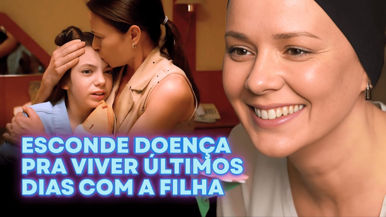 MÃE ESCONDE DOENÇA PARA VIVER OS ÚLTIMOS DIAS COM A FILHA | ETERNO AMOR | UMA HISTÓRIA DE AMOR