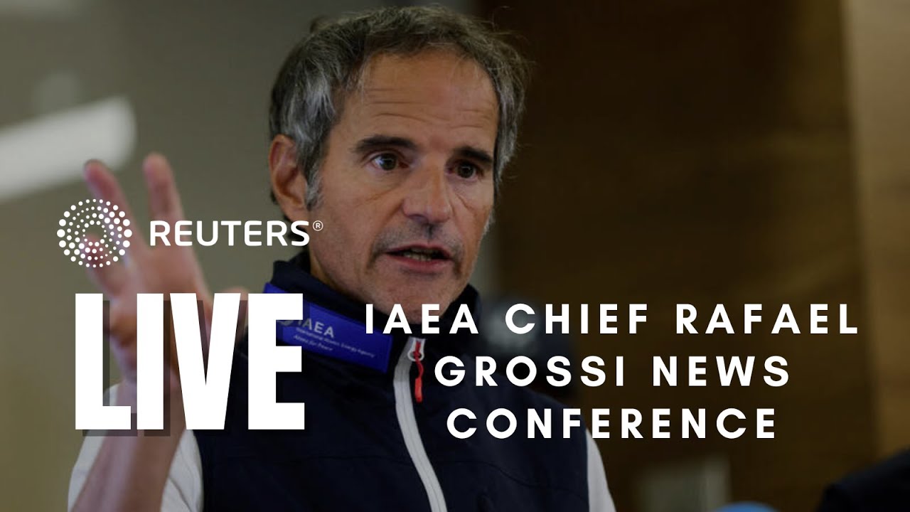 LIVE: IAEA chief Rafael Grossi news conference