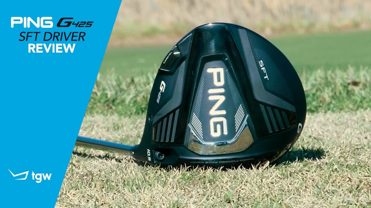 PING G425 SFT Driver Review by TGW