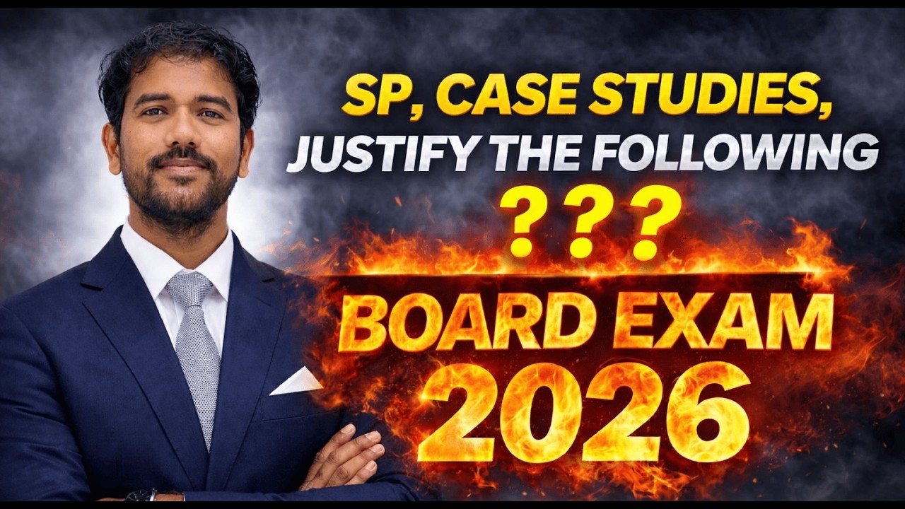 SP Case Study and Justify the following | Class 12th Board Exam 2026