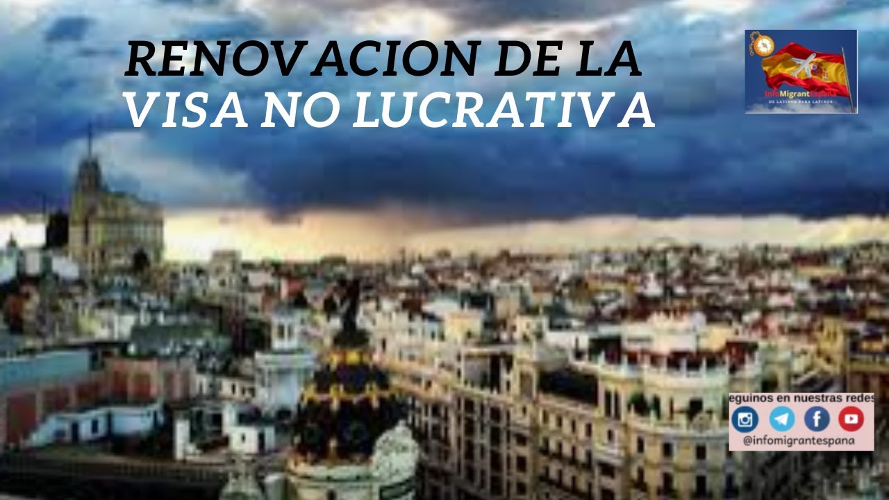 Pasos a seguir para renovar la visa no lucrativa
