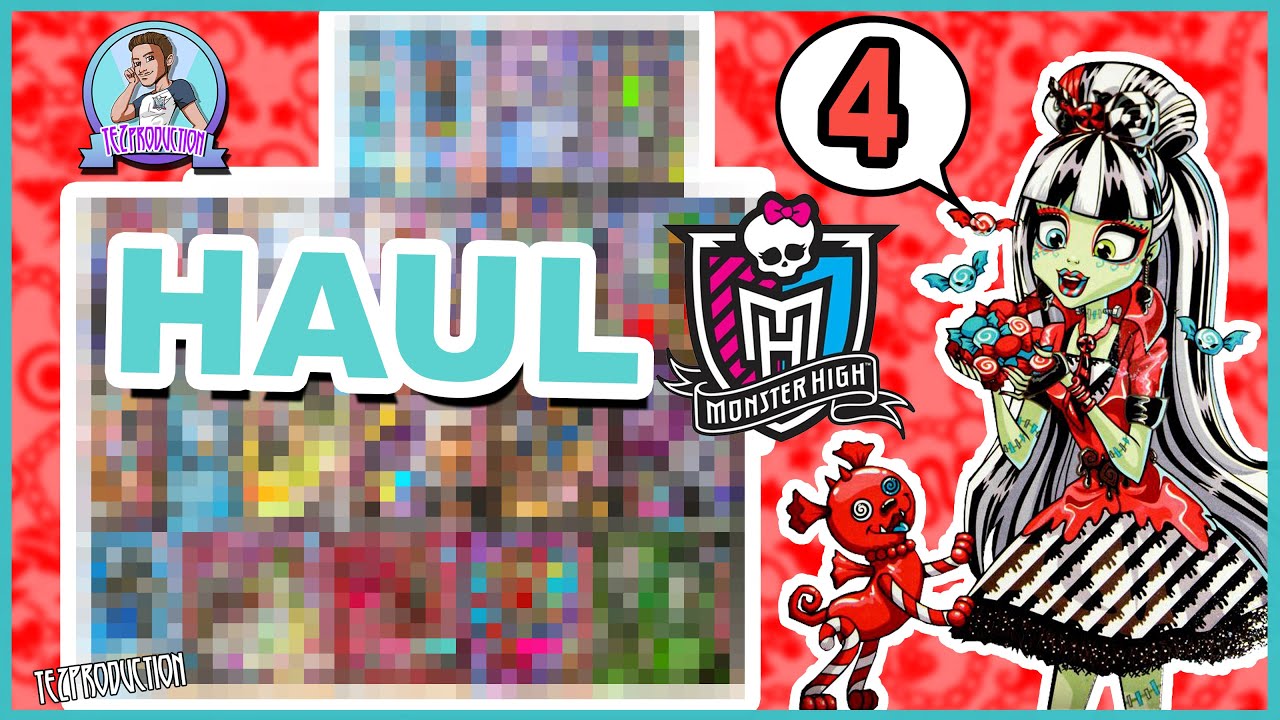 HAUL MONSTER HIGH #4