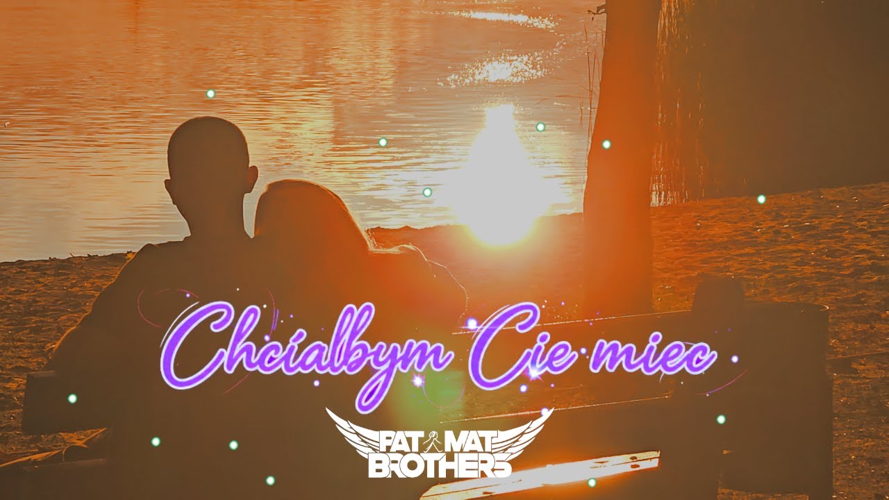 PaT MaT Brothers x GRNX x Fuze - Chciałbym Cię Mieć 2025
