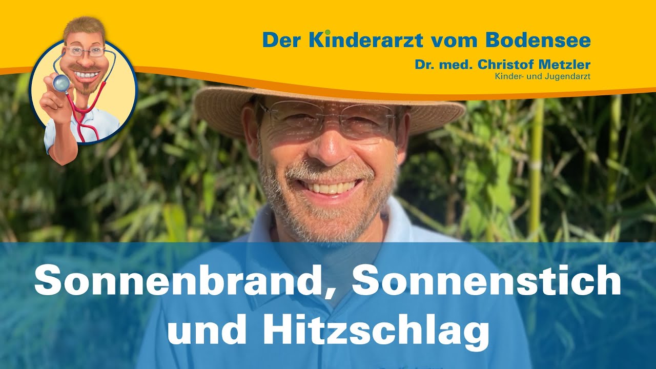 Sonnenbrand, Sonnenstich und Hitzschlag — Der Kinderarzt vom Bodensee