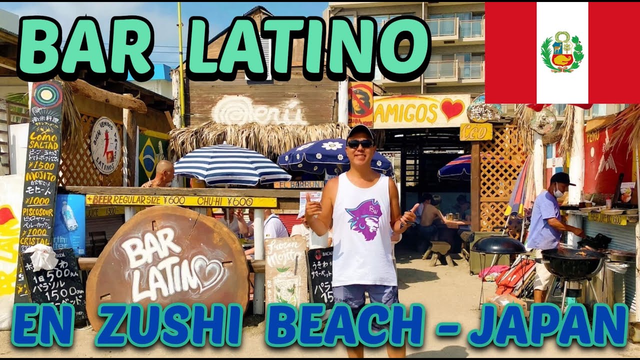 BAR LATINO EN ZUSHI BEACH - JAPAN / BAR PERUANO EN LAS PLAYAS DE JAPAN