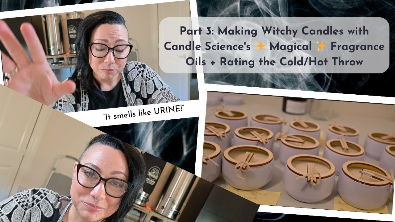 PART 3 | Making Witchy Candles with Candle Science's ✨ Magical ✨ Oils + Rating the Cold & Hot Throw