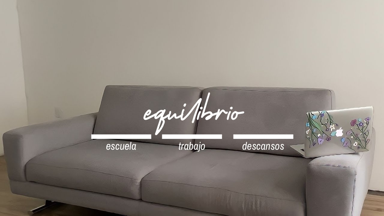 equilibrio entre escuela, trabajo y descansos