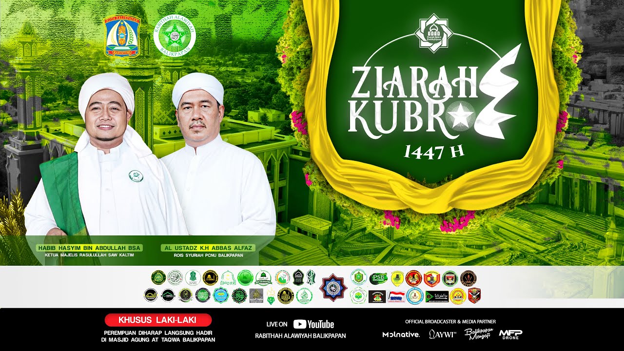 ZIARAH KUBRO KE - 4 1447H/2026M | RABTHAH ALAWIYAH BALIKPAPAN
