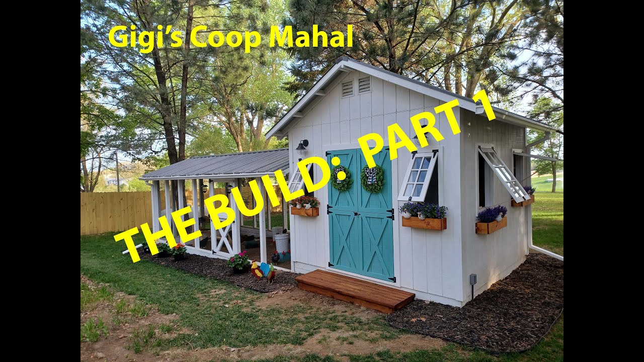 Gigi's Coop Mahal Build Part 1
