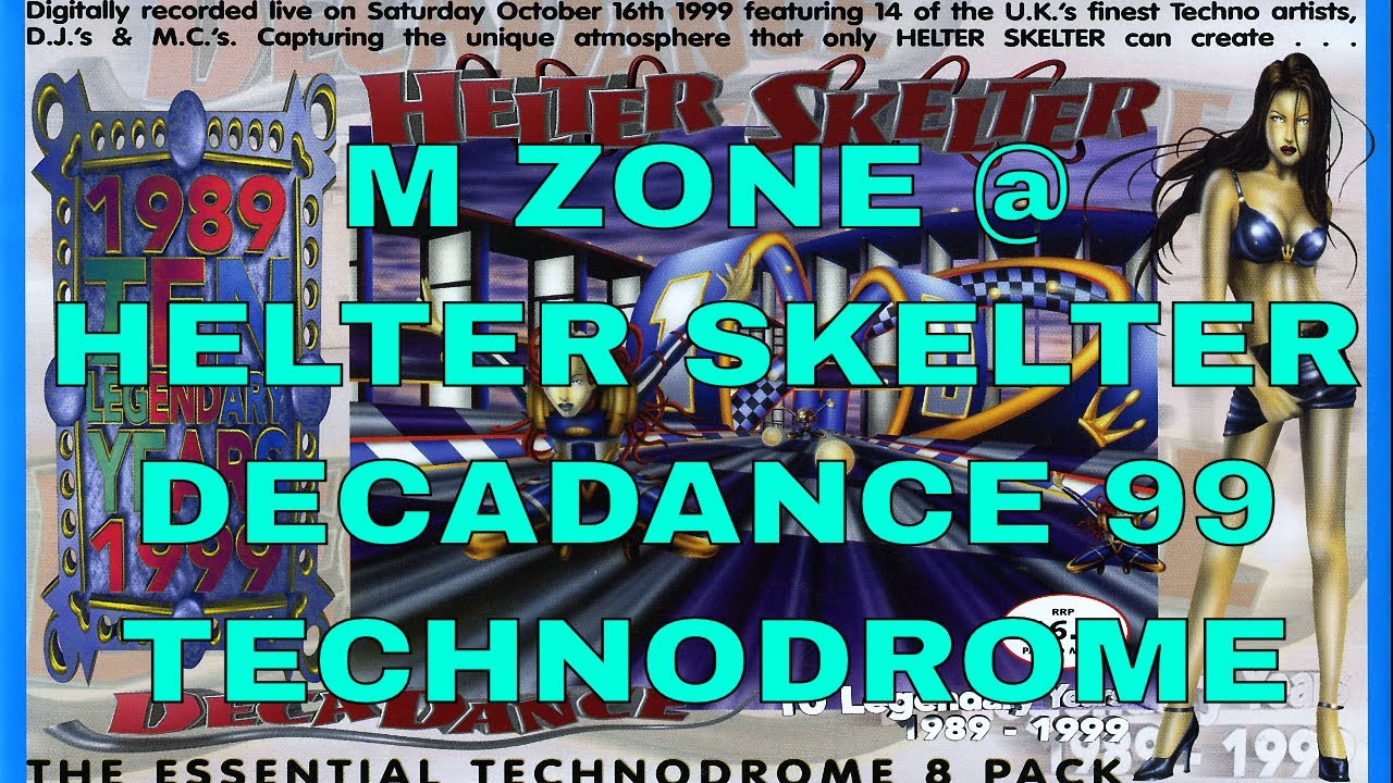 M ZONE @ HELTER SKELTER - DECADANCE 99 TECHNODROME