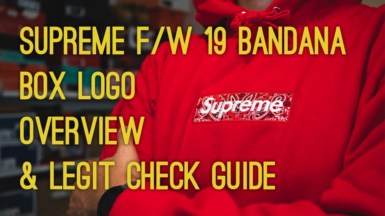 Supreme F/W19 Bandana Box Logo Hooded Sweatshirt Overview & Legit Check Guide + On Body Look