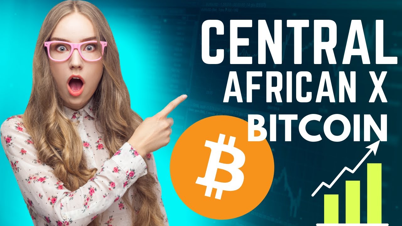 Bitcoin Legalized in First African Country! Central African Republic Accepts Bitcoin