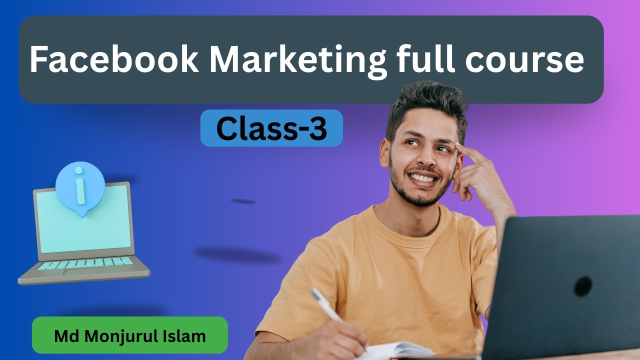 Facebook Marketing Full Course Bangla Class-3 | Beginner to Advanced