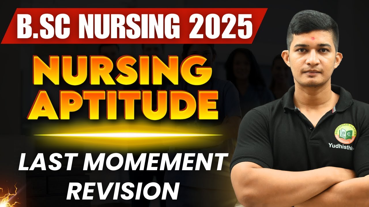 B.Sc Nursing || Nursing Aptitude || Last Miniute Revision #bidyasagarclasses #nursing #bscnursing