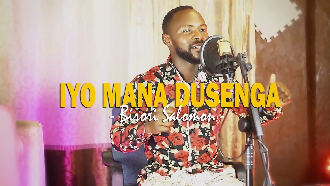 Iyo MANA Dusenga By Birori Salomon [Official Visualizer]