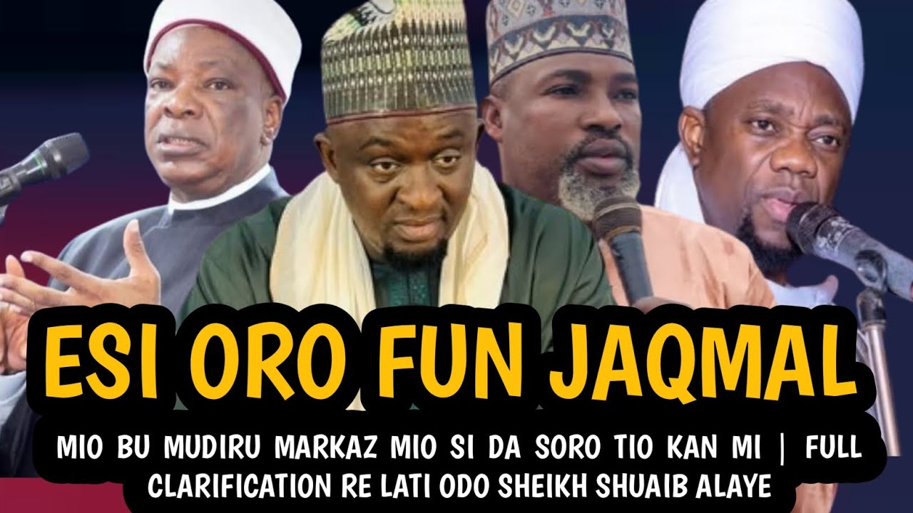 ESI ORO FUN JAQMAL | MIO BU MUDIRU MARKAZ MIO SI DA SORO TIO KAN MI | FULL CLARIFICATION RE