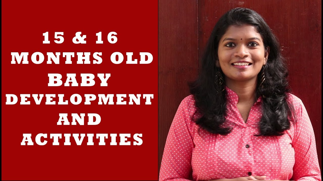 15 & 16 மாதம் முடிந்த   குழந்தைகளின்  வளர்ச்சி  15 & 16 MONTHS OLD BABY DEVELOPMENT & ACTIVITIES