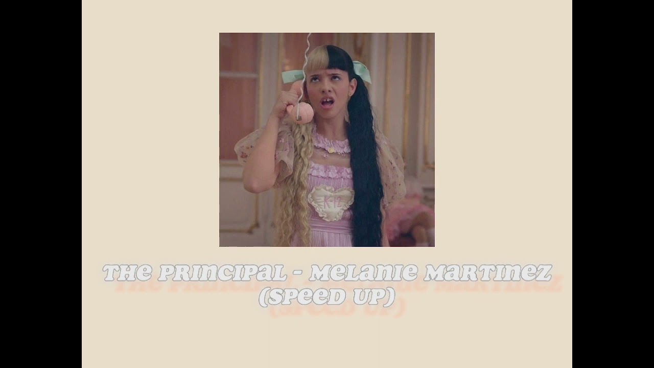 the principal - melanie martinez (speed up)
