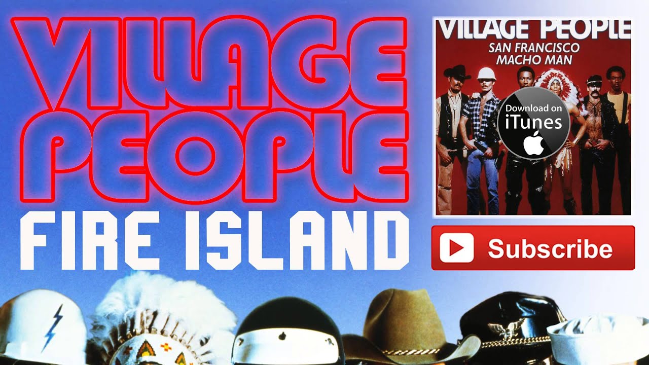 Village People - Fire Island