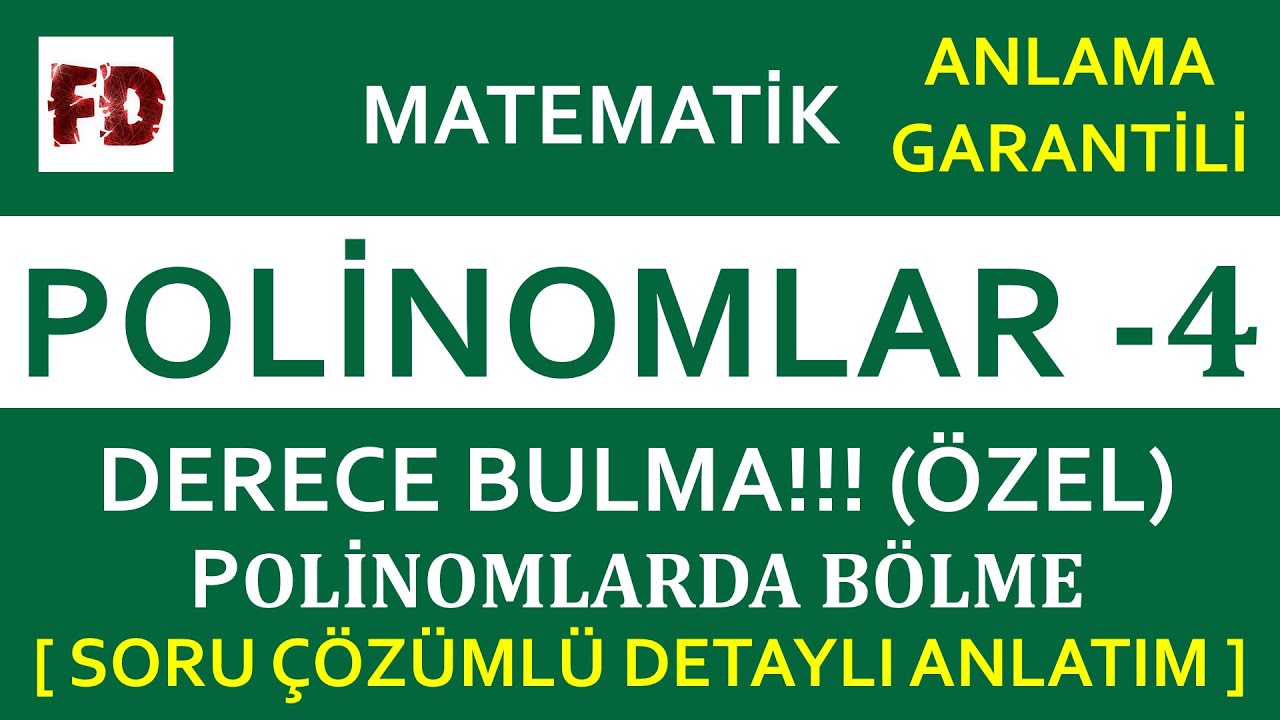 POLİNOMLAR - 4 [ POLİNOM DERECESİ BULMA (ÖZEL)!!! , POLİNOMLARDA BÖLME  ] ( ANLAMA GARANTİLİ )