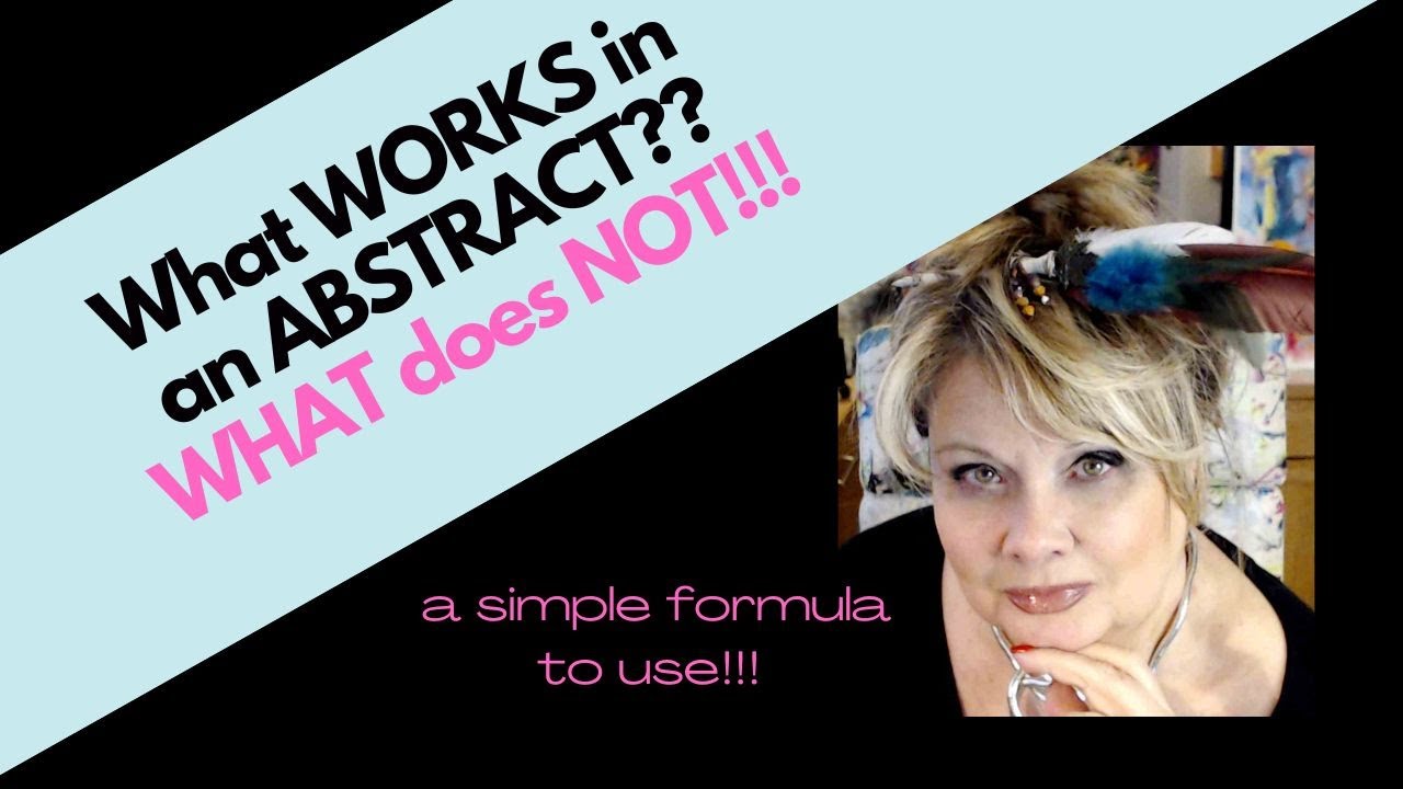What Makes a Good Abstract Painting? How to look at abstract paintings and change them!