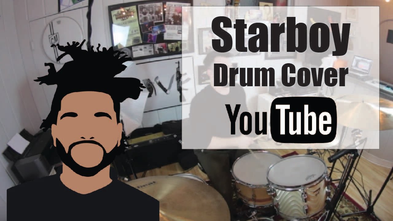 Starboy - The Weeknd ft. Daft Punk - Drum Cover