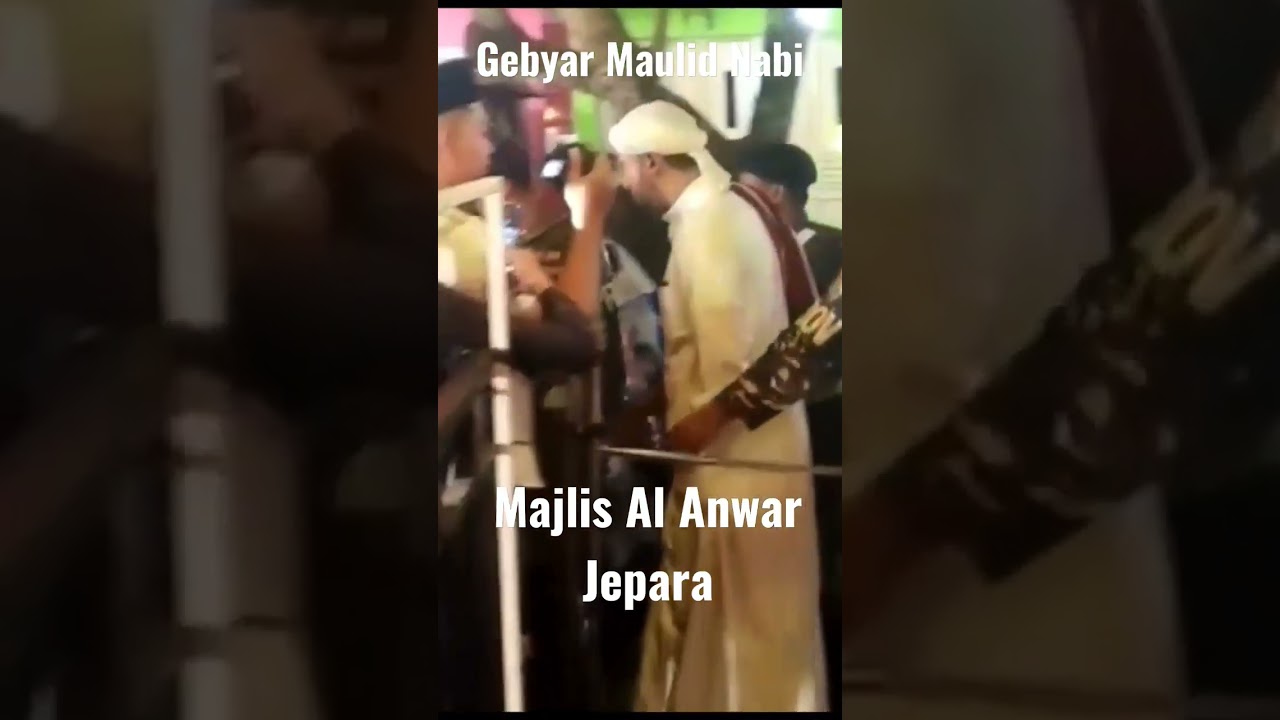 Mbah Gandu : 💖Gebyar Maulid Nabi, Majlis Al Anwar Jepara💖