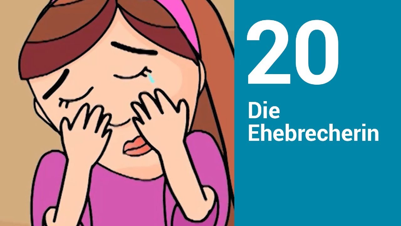 Die Ehebrecherin - Die Bibel einfach erz&auml;hlt