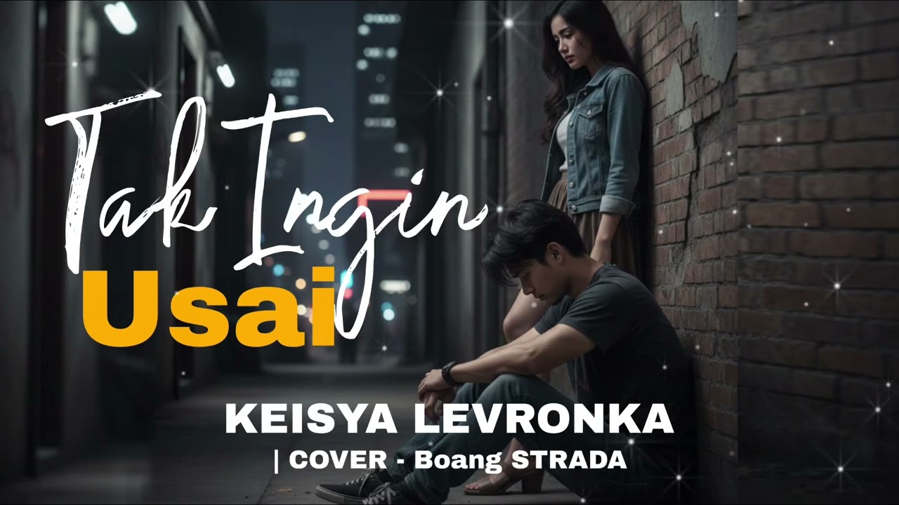 KEISYA LEVRONKA - TAK INGIN USAI | COVER - Boang STRADA @Boang67 