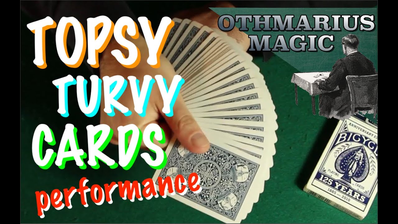 TOPSY TURVY CARDS card magic performance