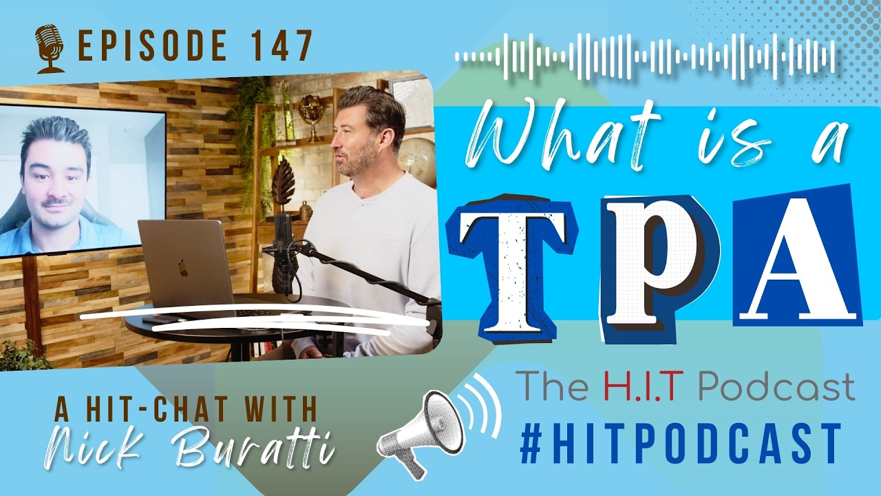 Ep #147: What Is a TPA? 🤔 | Health Insurance Explained with Nick Buratti 🔥