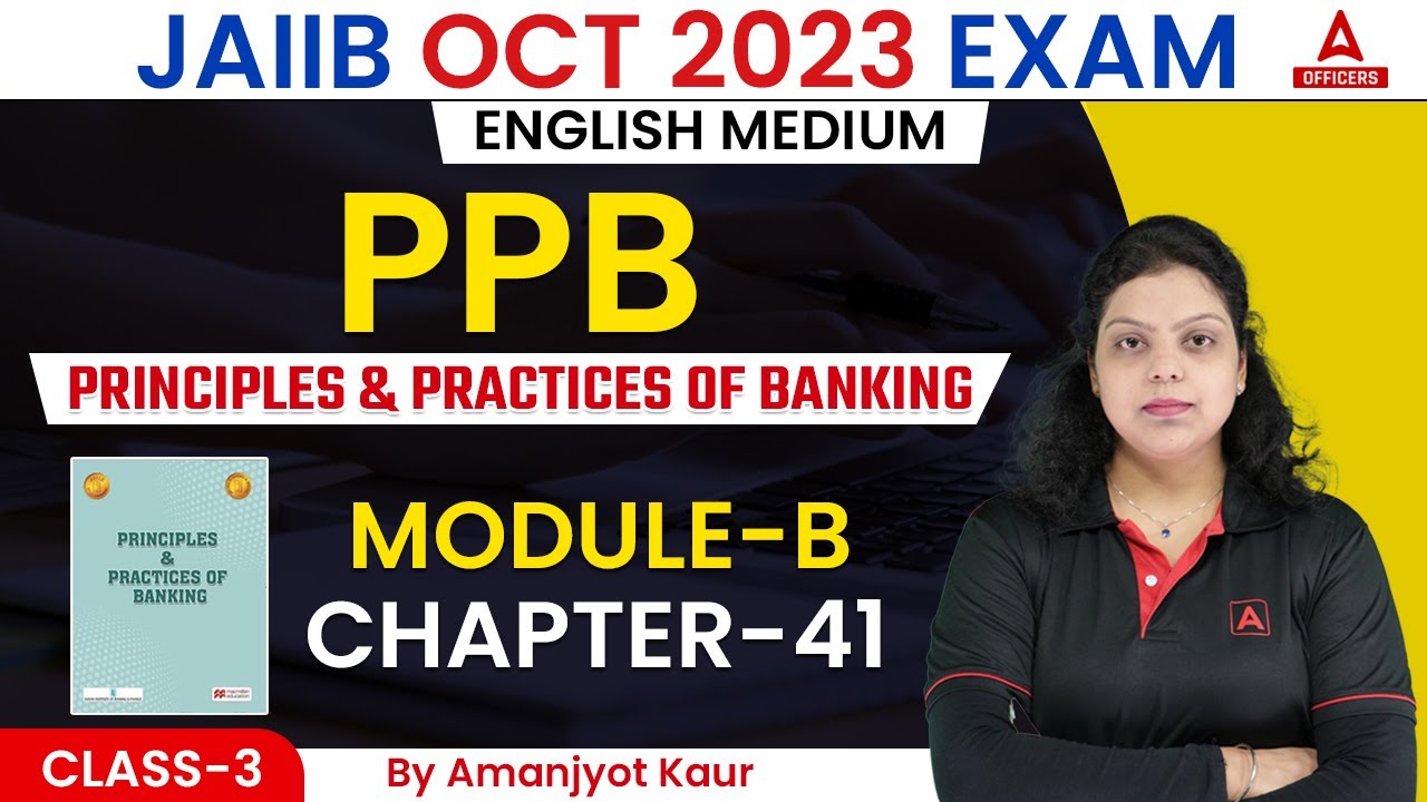 JAIIB Principles & Practices of Banking | Module B Chapter 41 | JAIIB PPB Exam Oct 2023 Class 3