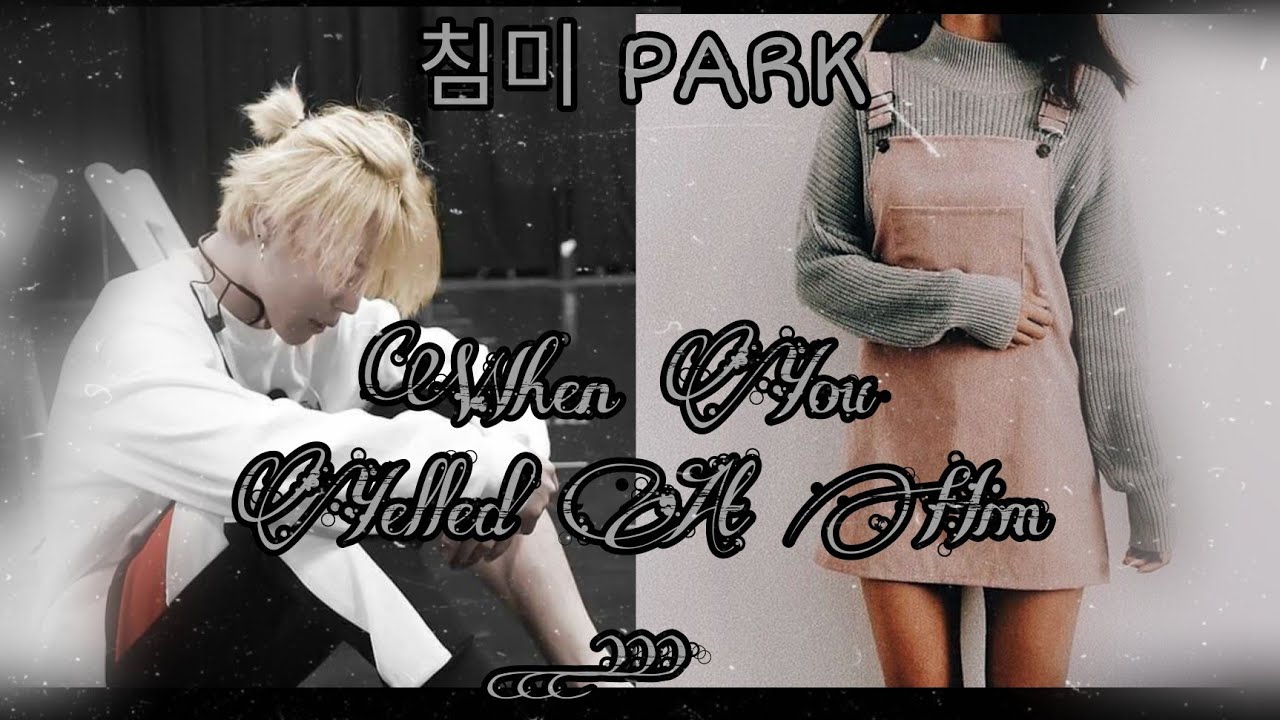 When You Yelled At Him For The First Time ( PJM FF ONESHOT )