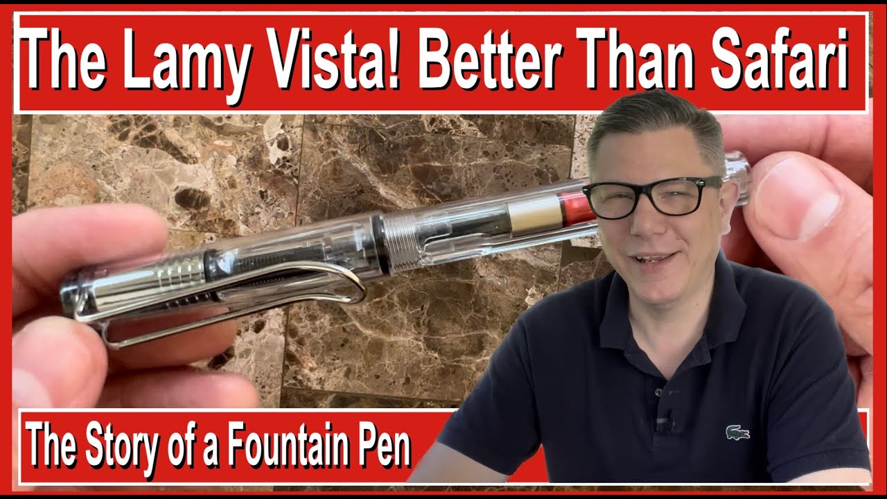 Lamy Vista  -  Why I Bought It & Why It’s Better Than A Safari!