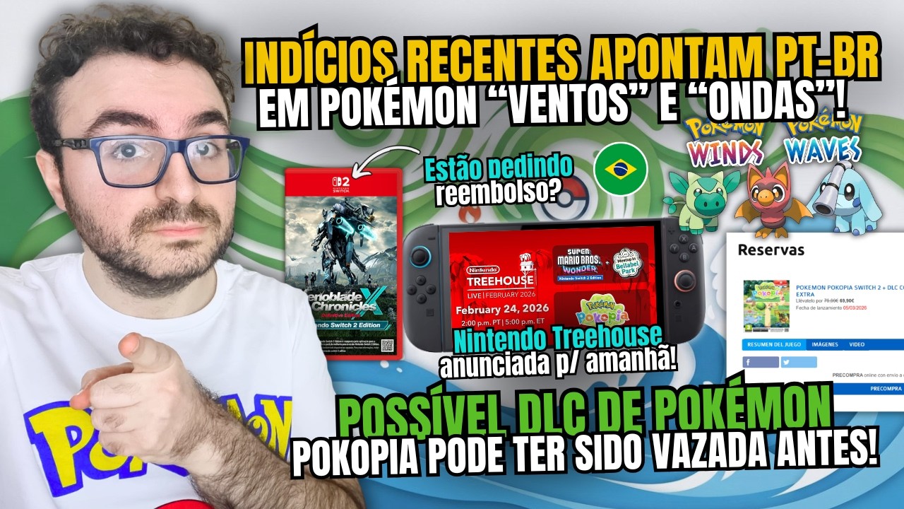 DLC P/ POK&Eacute;MON POKOPIA VAZADA? REEMBOLSOS DE XENOBLADE X NS2 EDITION! TREEHOUSE ANUNCIADA!