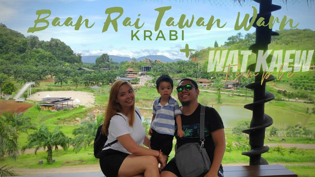 A day in Krabi - Baan Rai Tawanwarn, Koi Kulakasai & Wat Kaew