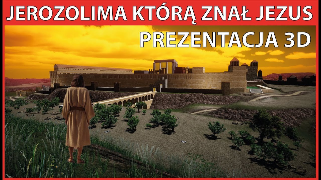 Jerozolima którą znał Jezus