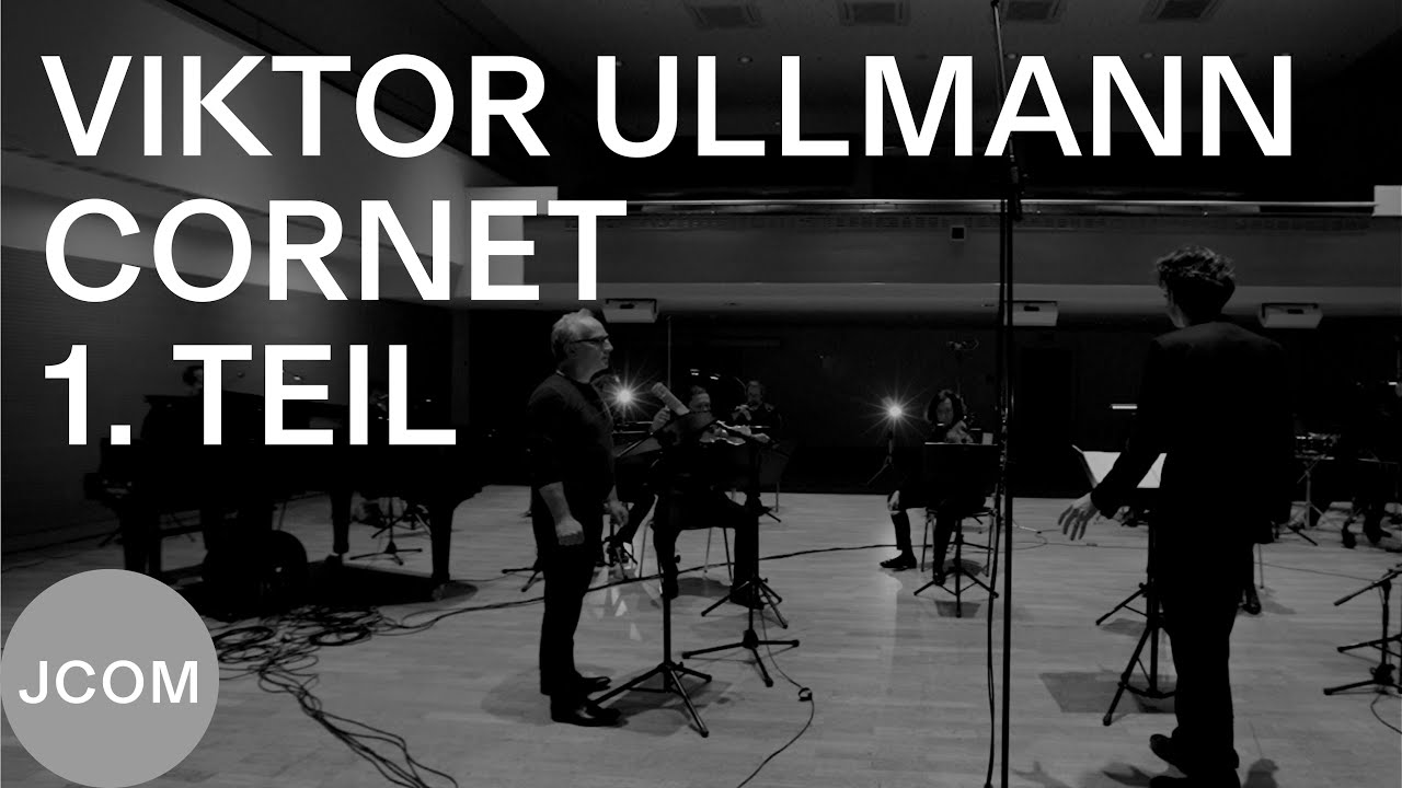 VIKTOR ULLMANN: Cornet Christoph Rilke, Erster Teil (Stefan Merki - JCOM, Daniel Grossmann)