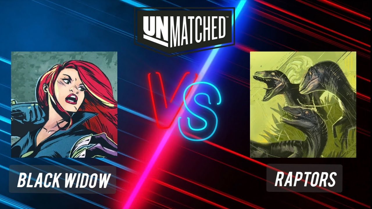 Unmatched Battle Report | Black Widow VS Raptors